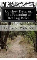 Cowboy Date, or, the Roundup at Rolling River