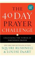 The 40 Day Prayer Challenge: Unlocking the Power of Partnered Prayer