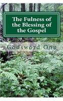 Fulness of the Blessing of the Gospel