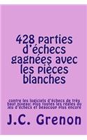 428 parties d'echecs gagnees avec les pieces blanches
