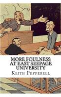 More Foulness at East Seepage University