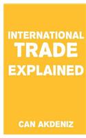 International Trade Explained