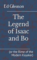 The Legend of Isaac and Bo: (or the Rime of the Modern Kayaker)