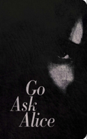 Go Ask Alice: 50th Anniversary Edition(Anonymous Diaries)