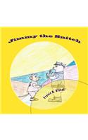 Jimmy the Snitch: (English)