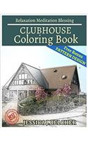 Clubhouse Coloring Book: Relaxation Meditation Blessing