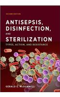 Antisepsis, Disinfection, and Sterilization