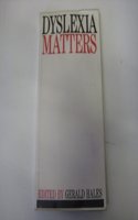 Dyslexia Matters: A Celebratory Contributed Volume to Honor Professor T.R. Miles