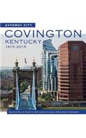 Gateway City: Covington, Kentucky, 1815-2015