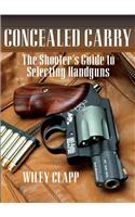 Concealed Carry: The Shooter's Guide to Selecting Handguns