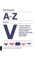 The Complete A to Z for Your V