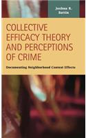 Collective Efficacy Theory and Perceptions of Crime