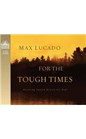 For the Tough Times
