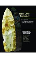 Clovis Lithic Technology