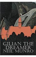 Gilian the Dreamer by Neil Munro, Fiction, Classics, Action & Adventure