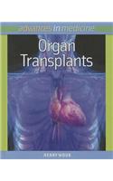 Organ Transplants: (Advances in Medicine)