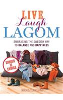 Live Laugh Lagom