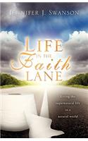 Life in The Faith Lane