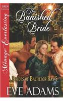 The Banished Bride [Brides of Bachelor Bay 5] (Siren Publishing Menage Everlasting)