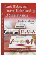 Basic Biology and Current Understanding of Skeletal Muscles