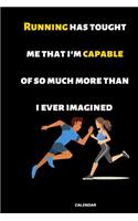 Running has tought me that i'm capable of so much more than i ever imagined