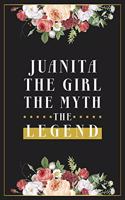 Juanita The Girl The Myth The Legend: Lined Notebook / Journal Gift, 120 Pages, 6x9, Matte Finish, Soft Cover