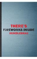 There's Fireworks Inside Humblebrag