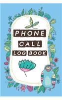 Phone Call Log Book: Cute Owls Phone Call Log Book, Great Accessories & Gift Idea for Owls lover, Track Phone Calls Messages with This Unique Logbook notebook for Busine