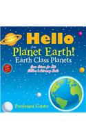 Hello from Planet Earth! Earth Class Planets - Space Science for Kids - Children's Astronomy Books