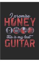 I Promise Honey This Is My Last Guitar: Guitars Notebook, Dotted Bullet (6" x 9" - 120 pages) Musical Instruments Themed Notebook for Daily Journal, Diary, and Gift