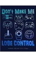 Don't Make Me Lose Control