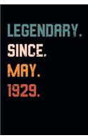Blank Lined Journal, Notebook, Diary, Planner - Legendary Since May 1929 - 90th Birthday Gift For 90 Years Old Men and Women born in May: Medium College-Ruled Journey Diary, 110 page, Lined, 6x9 (15.2 x 22.9 cm)