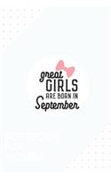 Notebook for Women: Dotted Journal with Great Girls are born in September Design - Cool Gift for a friend or family who loves girl presents! - 6x9" - 180 White dotted p