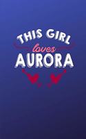 This girl loves Aurora