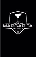 National Margarita Security: Funny Margarita Journal - Notebook - Workbook For Cinco De Mayo, Refreshment, Cocktail & Mexican Salsa Fans - 6x9 - 100 Graph Paper Pages