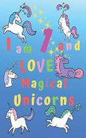 I am 1 and LOVE Magical Unicorns