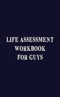 Life Assessment Workbook For Guys