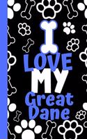 I Love My Great Dane: Cute Compact Dog Lover Gift - Small Lined Notebook (6" x 9")