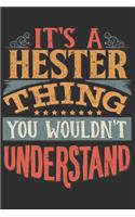 It's A Hester You Wouldn't Understand: Want To Create An Emotional Moment For A Hester Family Member ? Show The Hester's You Care With This Personal Custom Gift With Hester's Very Own Fam