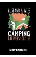 Husband & Wife Camping Partners for Life Notizbuch: A5 BLANKO Camping Logbuch - Geschenkidee für Camping Fans - Outdoor Zubehör - Tagebuch für Reisen mit Wohnwagen - Campingurlaub - Wohnmobilreise
