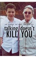 Talking Doesn't Kill You