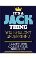 It's A Jack Thing You Wouldn't Understand Large (8.5x11) College Ruled Notebook