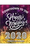 Count down to the Happy New You 2020 Ultimate Life Planner: Daily Habit Tracker Journal for Changing Your Life within Two Months. Self-Love Monthly and Weekly Planner for Happy Life, Goals Success and be Bett(5 Life Planner)