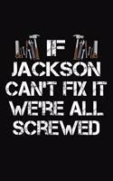 If Jackson Can't Fix It We're All Screwed