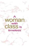 A Woman With Class Is Timeless: Notebook Journal Composition Blank Lined Diary Notepad 120 Pages Paperback Pink Marmol Classy