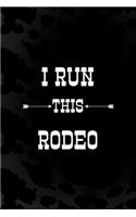 I Run This Rodeo
