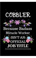 Cobbler Because Badass Miracle Worker Isn't an Official Job Title