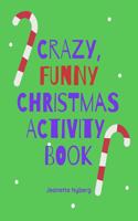 Crazy, Funny Christmas Activity Book