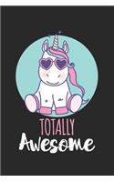 Totally Awesome Unicorn: Calendar, weekly planner, diary, notebook, book 105 pages in softcover. One week on one double page. For all appointments, notes and tasks that you 