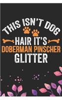 This Isn't Dog Hair It's Doberman Pinscher Glitter